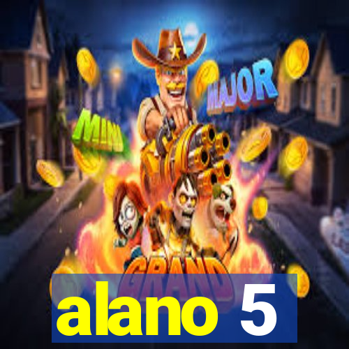 alano 5